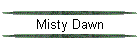 Misty Dawn